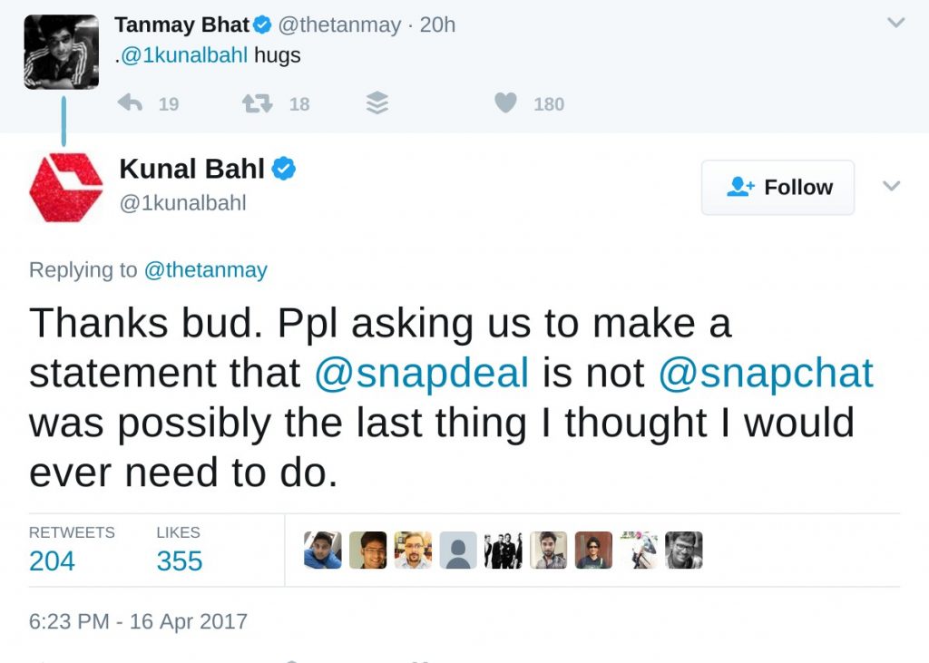 Thanks bud. Ppl asking us to make a statement that @snapdeal is not @snapchat was possibly the last thing I thought I would ever need to do.