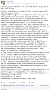 Expressing my pain - Which I've never done - Wish and Hope People correct their Course of Action 1. I started using Facebook since 2010, I am born Sanghi and supported BJP with full passion and energy. 2. I get threat from Congress and even the threat is so severe that they reach out to my family. I never backed down, I never get demoralized. I never complained to anyone. Since 3 years I am getting abuses and threats from Supporters of AAP, I never reacted and I never complained because I always preferred to use my passion and energy for BJP, RSS and Hinduism. 3. I started Postcard 10 months back with a vision of making this platform - A Platform to spread Ideology, Philosophy, and News. You can go and check how many articles we have published on Hinduism and Civilization. 4. I run 38 Pages with combined 80 lakh likes having 50 million plus (apart from my personal account) reach per week. We post daily 300 plus posts on our pages. I have never taken a penny from BJP or any smallest of its leader. I challenge if anyone has a proof that I take (took)a penny from any BJP leader. I have given my 4-5 years of time, energy and Money with just one hope that these 125 crore people someday (some) awake from sleep. 5. But Now from past 1-2 months some so called Right Wing People who in their Whats App group not only abused me and my friends but they often abuse BJP top leaders and including Shah and Modi Ji. These people talk about becoming Future Finance Minister and Cabinet Minister. They are so mature and Thekedars of Nationalism that they discuss about Cabinet Ministers and spread rumors among Right Wing. 6. These People are attacking me and my work, questioning my integrity on the lack of Knowledge; They defamed my work on a claim that we put those advertisements on footer showing soft porn. We have complained multiple times to Google and other third party agencies and we have the copy of all complaints but sometimes due to browsing History and due to our dependence on them, It appears. We will completely fix that soon. But Instead of reaching out to us, they are selling lies and rumors and abuses on me. Defaming postcard in social media and threatening some others if they share postcard articles/posts they will be blocked. 7. Let me know What is my fault? Is it my fault to support Ideology? Or Is it fine to digest the attack from our own people? I have digested the attack of Congressi and Aaptards but I felt pain when I consistently facing problem from our own people since two months. It is disgusting and I am ashamed. I feel it's time to say goodbye to Facebook. Thank you all.