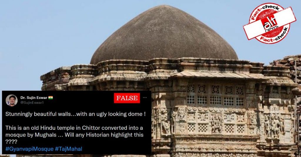 फ़ैक्ट-चेक: चित्तौड़ के इस मंदिर को मुगलों ने मस्जिद में बदल दिया था?