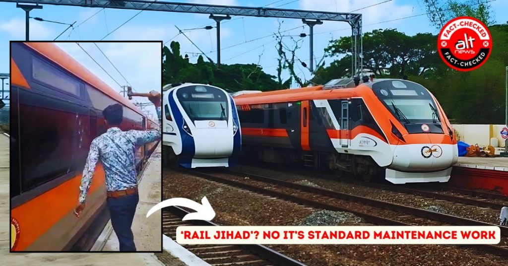 वंदे भारत में खिड़की का शीशा बदलने का वीडियो ‘रेल जिहाद’ बताकर वायरल