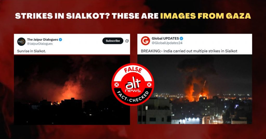 ‘ऑपरेशन सिंदूर’: ग़ाज़ा में 2021 इज़रायली हवाई हमले की तस्वीरें सियालकोट की बताकर वायरल