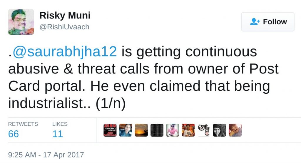 .@saurabhjha12 is getting continuous abusive & threat calls from owner of Post Card portal. He even claimed that being industrialist.