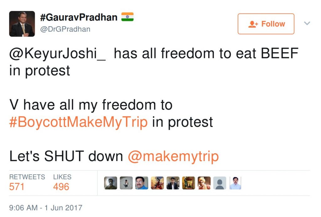 Gaurav Pradhan: @KeyurJoshi_ has all freedom to eat BEEF in protest V have all my freedom to #BoycottMakeMyTrip in protest Let's SHUT down @makemytrip