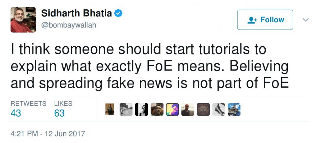 Sidharth Bhatia: I think someone should start tutorials to explain what FoE means. Believing and spreading fake news is not part of FoE.