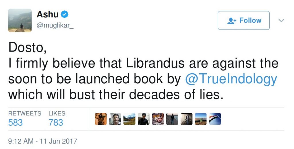 Ashu Muglikar_ Dosto I firmly believe that Librandus are against the soon to be launched book by TrueIndology which will bust their decade of lies.