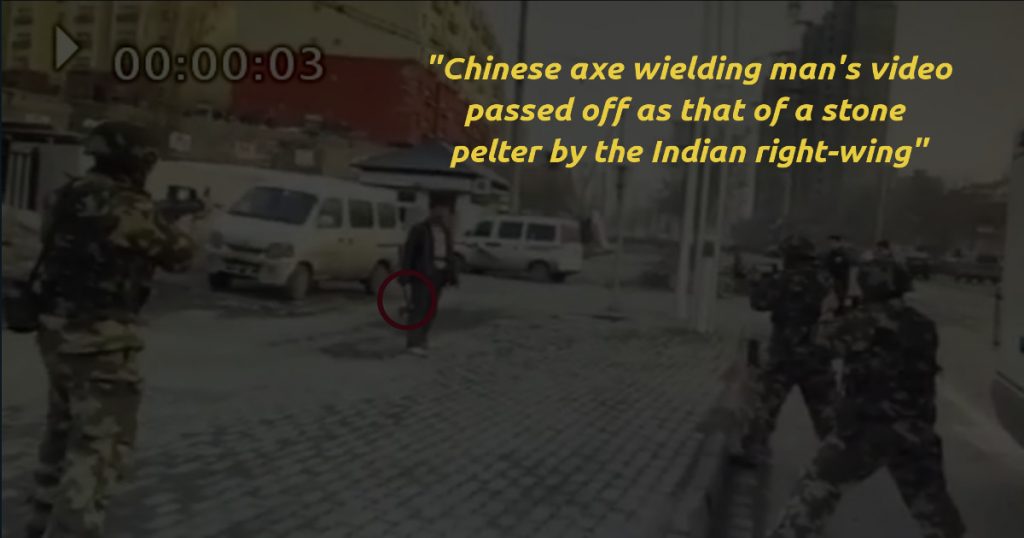 Chinese axe wielding man passed off as a stone pelter by Indian right-wing