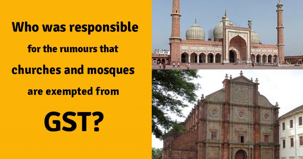 Who spread the rumour that Churches and Mosques are exempted from GST?