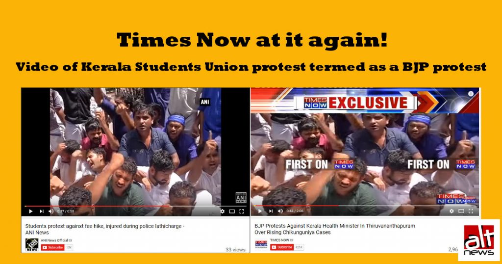 Times Now at it again; Video of Kerala Students Union protest termed as a BJP protest