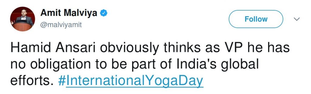 Amit Malviya Hamid Ansari obviously thinks that as VP he has no obligation to be part of India's global efforts #InternationalYogaDay