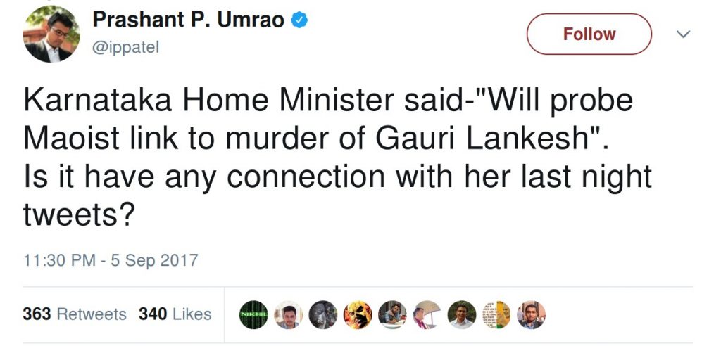 Prashant Patel Umrao Karnataka Home Minister said will probe maoist link to murder of Gauri Lankesh is it having any connection with her last night tweets