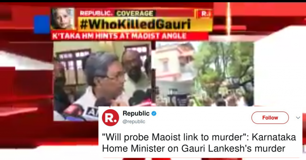 #GauriLankesh: Did Karnataka Home Minister state ‘Will probe Maoist link to murder’ as claimed by Republic TV?