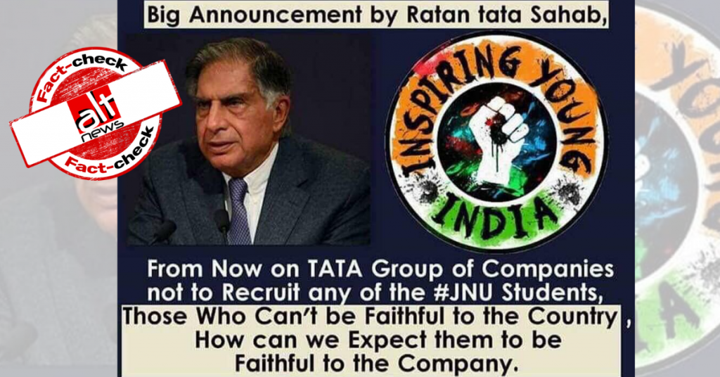 No, Ratan Tata has not announced that JNU students will not be recruited by Tata Group