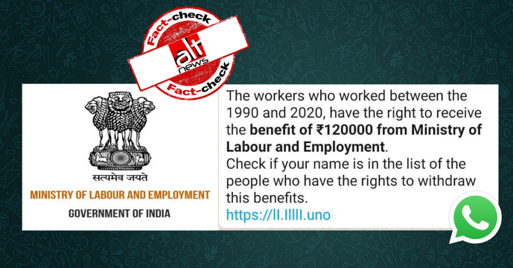Fake message claims labourers working between 1990 to 2020 will get ₹1.2 lakh benefits
