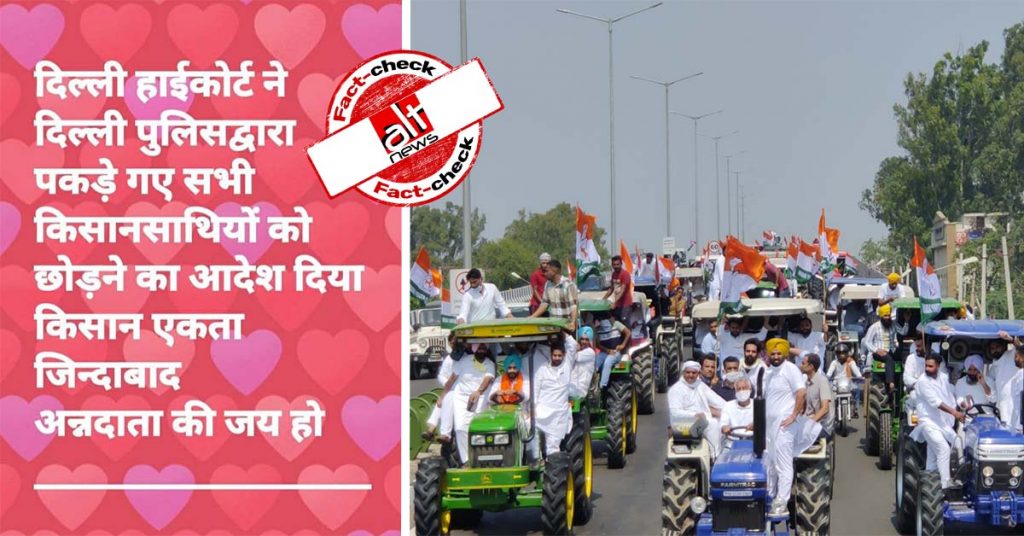 No, Delhi HC has not ordered release of farm bill protestors arrested after Jan 26 violence