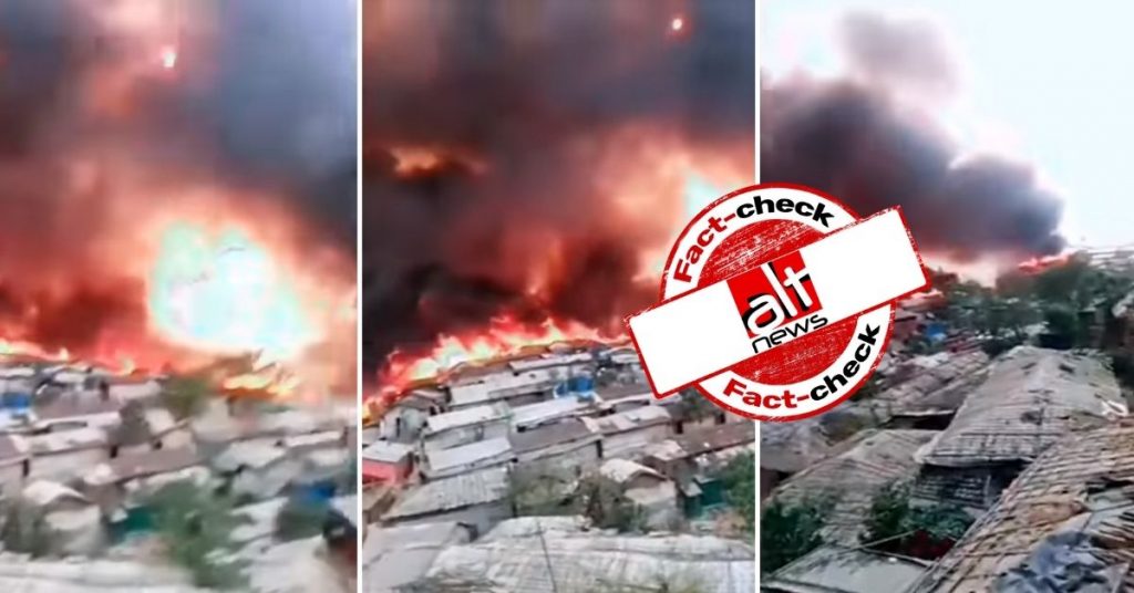 Old video of Rohingya camp in Bangladesh engulfed in fire shared as Tripura