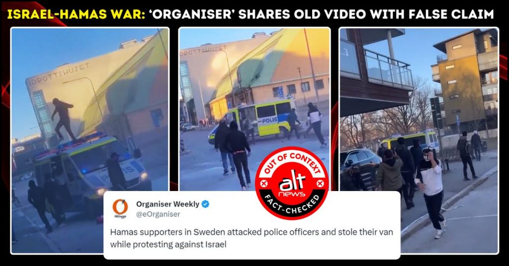 RSS mouthpiece Organiser shares 2022 Sweden video falsely linking it to Israel-Hamas war