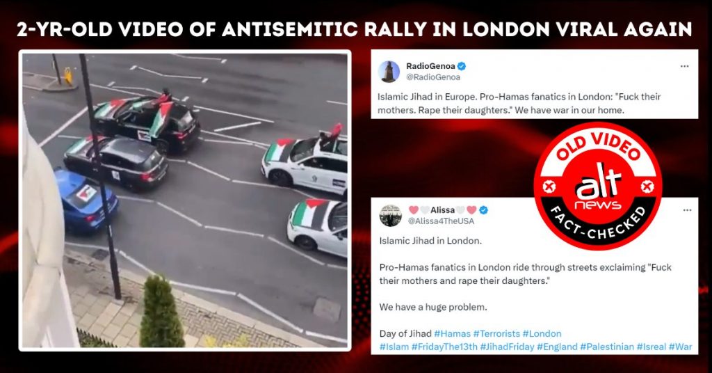 Two-yr-old video of antisemitic rally in London viral amid ongoing war