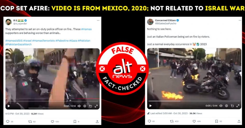 Video of cop set ablaze is from Mexico, 2020; not related to Israel-Hamas war
