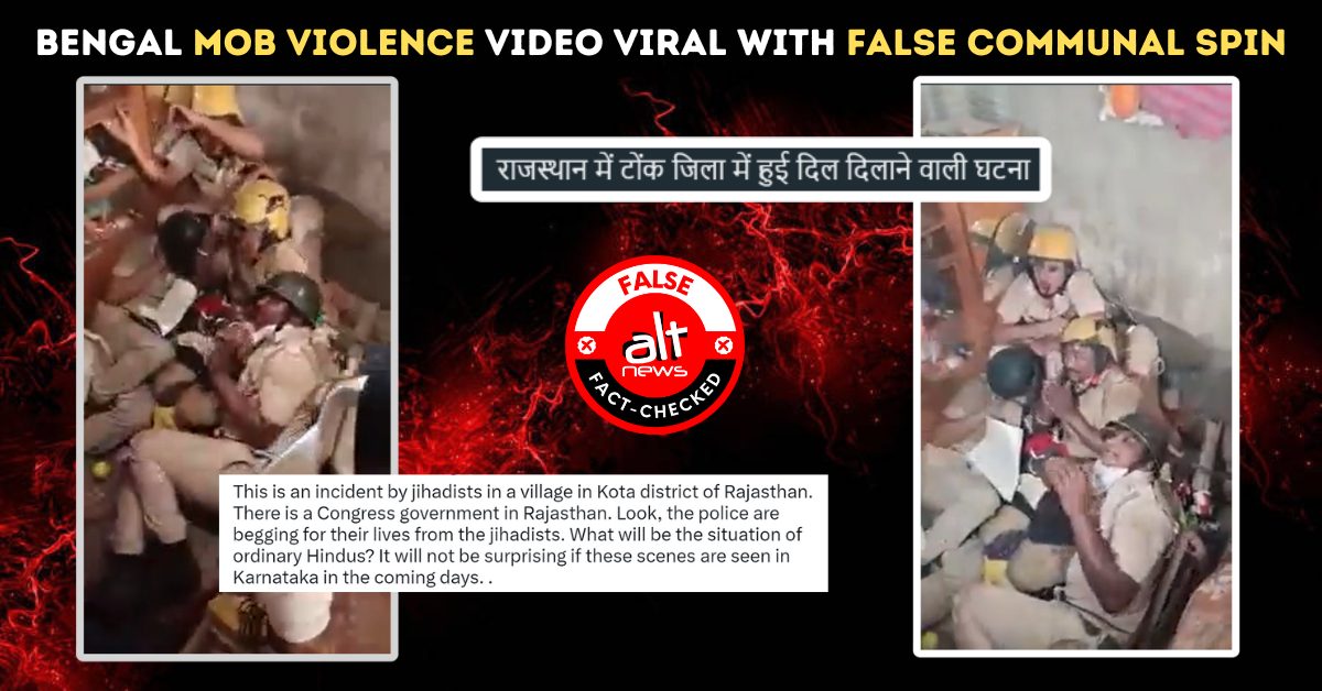 Mob violence video from Bengal’s Kaliaganj falsely viral as ‘jihadis’ on the rampage in Rajasthan – Alt News