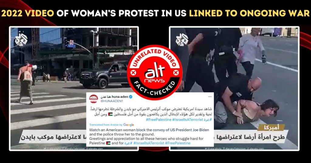 June 2022 video of woman protesting in front of Biden’s convoy falsely linked to Israel-Hamas war