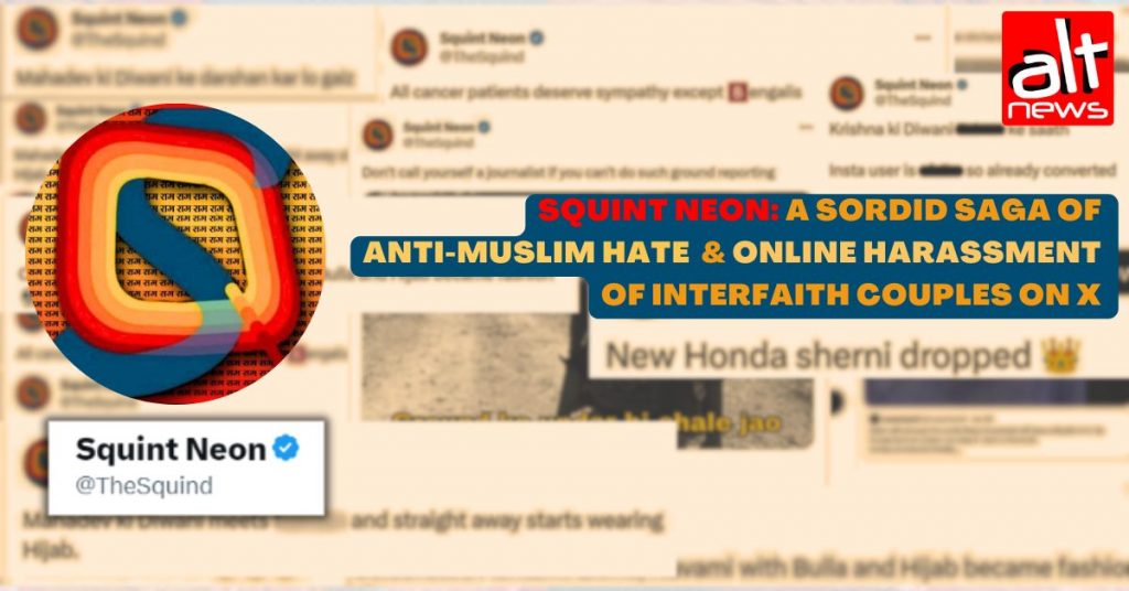 Squint Neon: A sordid saga of anti-Muslim hate & online harassment of interfaith couples on X
