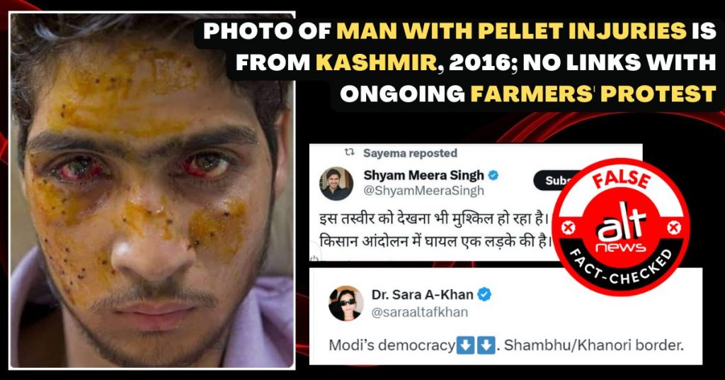 Photo of man with pellet injuries is from Kashmir, 2016; not linked to farmers’ stir