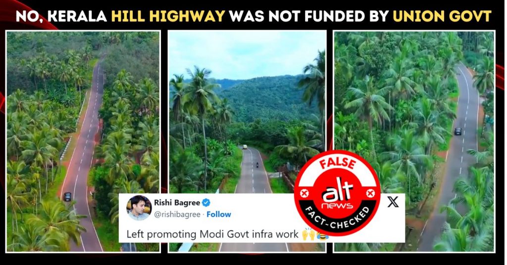 Kerala hill highway not funded by Union government; claim by Right Wing influencers false