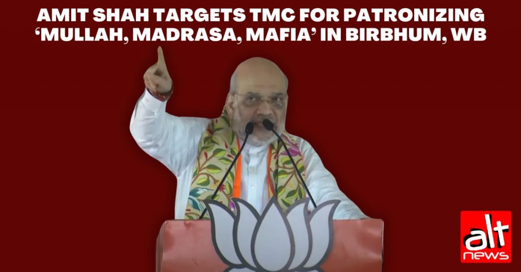 Another day, another communal speech by BJP: Amit Shah targets TMC for patronizing ‘Mullah, Madrasa, Mafia’