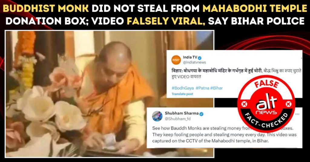 Buddhist monk did not steal from Mahabodhi Temple donation box; video falsely viral, say Bihar Police