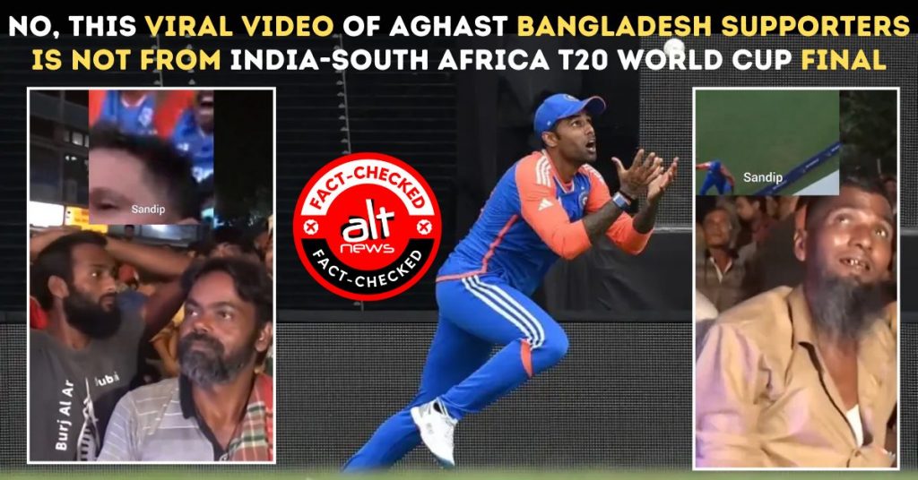 Viral video of aghast Bangladesh supporters is not from India-South Africa T20 WC Final