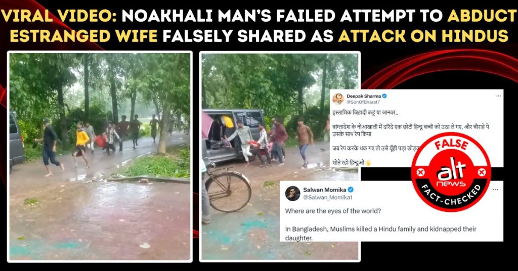 Viral video: Man’s failed attempt to abduct estranged wife in Noakhali falsely shared as attack on Hindus