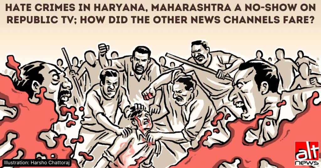 Hate crimes in Haryana, Maharashtra a no-show on Republic; how did the other mainstream news channels fare?