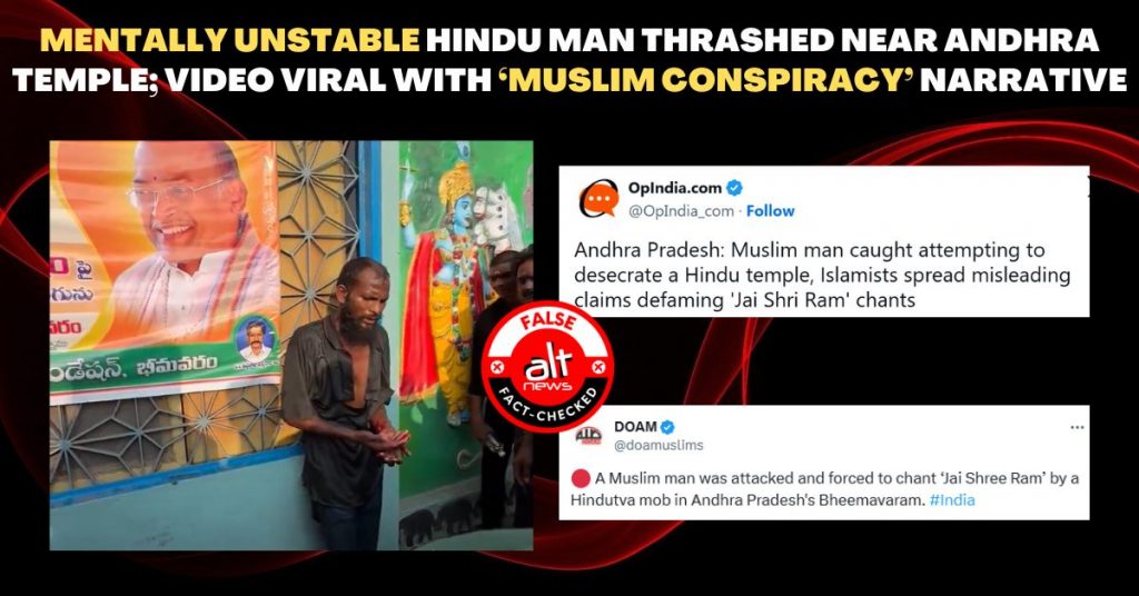 Mentally unstable Hindu man thrashed near Andhra temple; video goes viral with false ‘Muslim conspiracy’ narrative