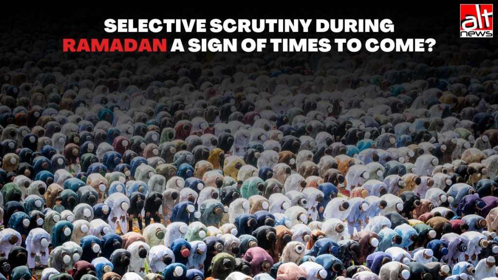 ‘Stay in, stay safe’: Directives, action by Right-wing outfits sent a clear message to Muslims this Ramadan