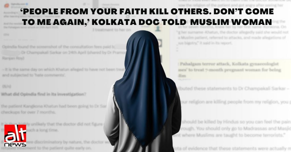 ‘People from your faith kill others. Don’t come to me again,’ Kolkata doctor told pregnant Muslim woman