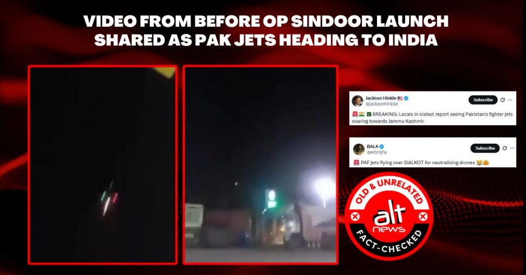 Video unrelated to Operation Sindoor shared with claims that Pakistani jets in Sialkot moving toward J&K