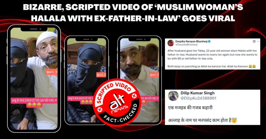 Viral video where Muslim woman claims she had ‘halala’ with her former father-in-law is scripted