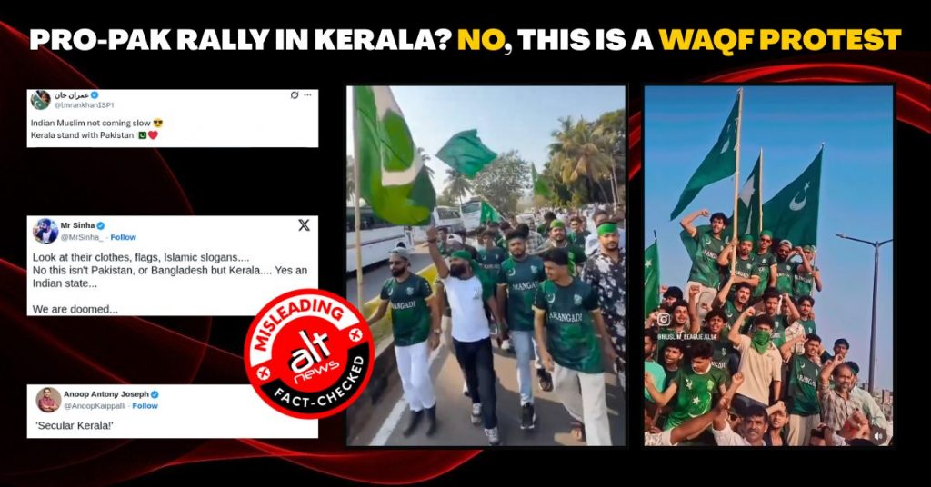 Not a pro-Pakistan rally in Kerala, these videos are of Indian Union Muslim League’s protests against Waqf Act