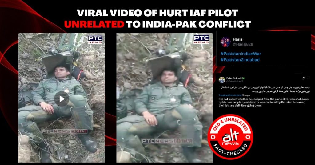Viral video of injured IAF pilot is from March, unrelated to the India-Pakistan conflict