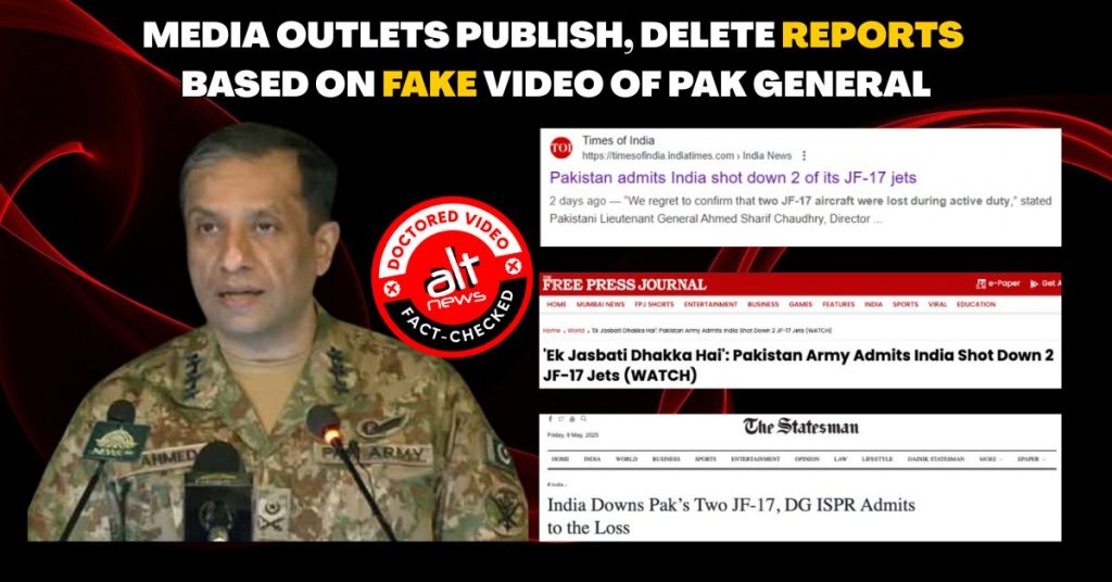 News outlets first publish, then delete reports based on fake video of Pak’s Ahmed Sharif ‘confirming’ loss of jets