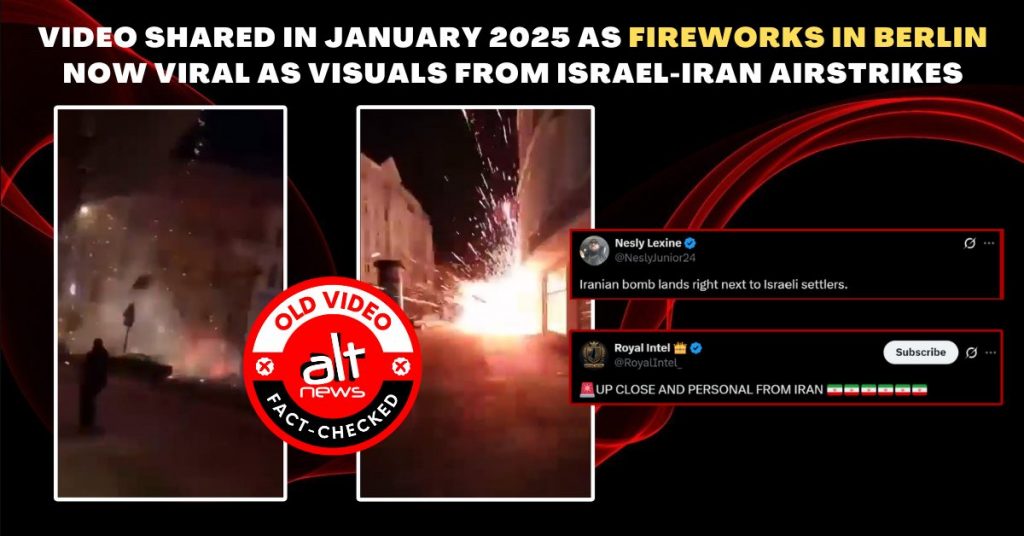 Video shared in January 2025 as fireworks in Berlin now viral as visuals from Israel-Iran airstrikes