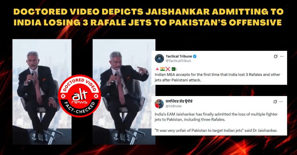 Viral video of Jaishankar ‘admitting’ that India lost 3 Rafales in clash with Pakistan is digitally manipulated