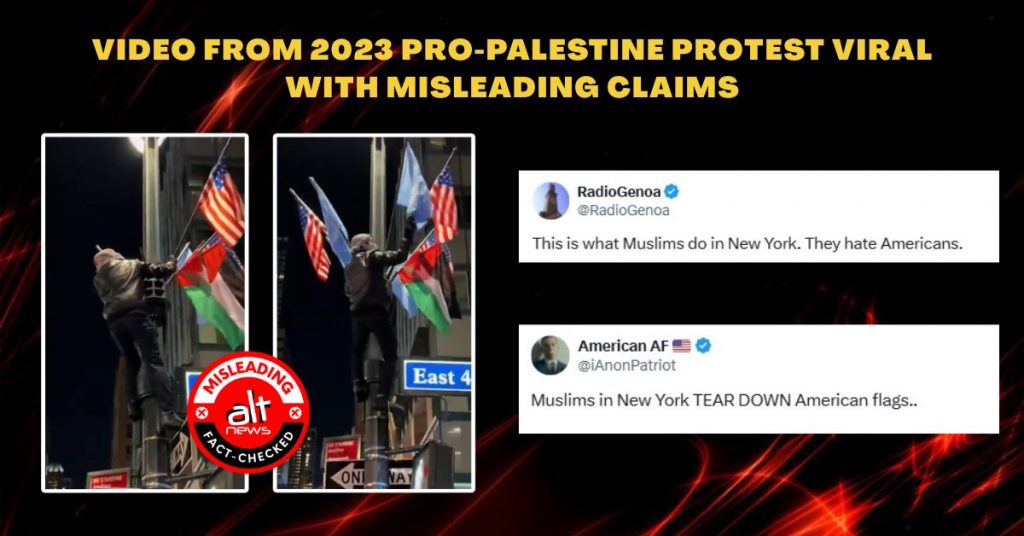 Video from 2023 pro-Palestine protest viral with misleading claims that Muslims are ripping US flags in NYC